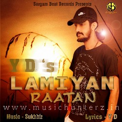 Lamiyan Raatan By YD